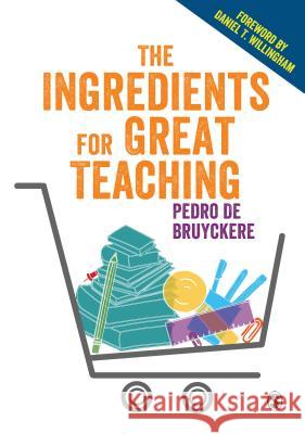 The Ingredients for Great Teaching Pedro D 9781526423399 Sage Publications Ltd