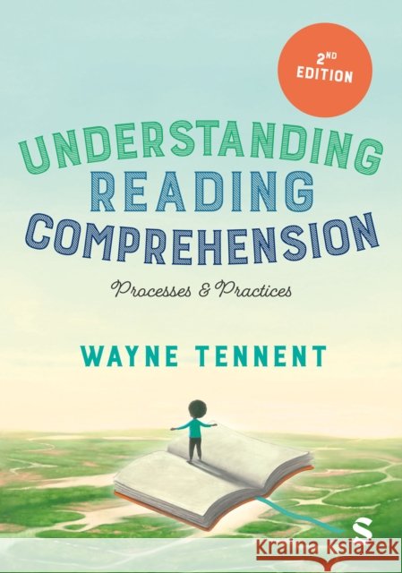 Understanding Reading Comprehension: Processes and Practices Wayne Tennent 9781526423795