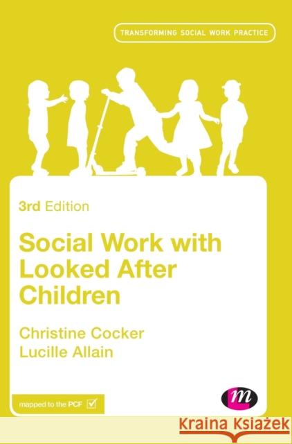 Social Work with Looked After Children Christine Cocker Lucille Allain 9781526424365 Learning Matters