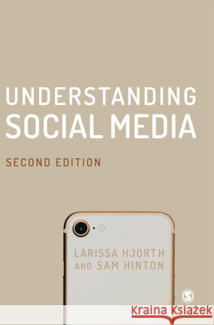 Understanding Social Media Sam Hinton Larissa Hjorth  9781526425959 SAGE Publications Ltd
