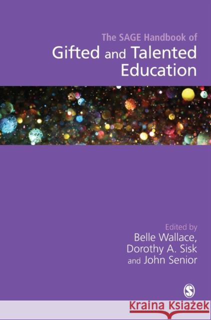 The SAGE Handbook of Gifted and Talented Education Wallace, Belle 9781526431158 Sage Publications Ltd