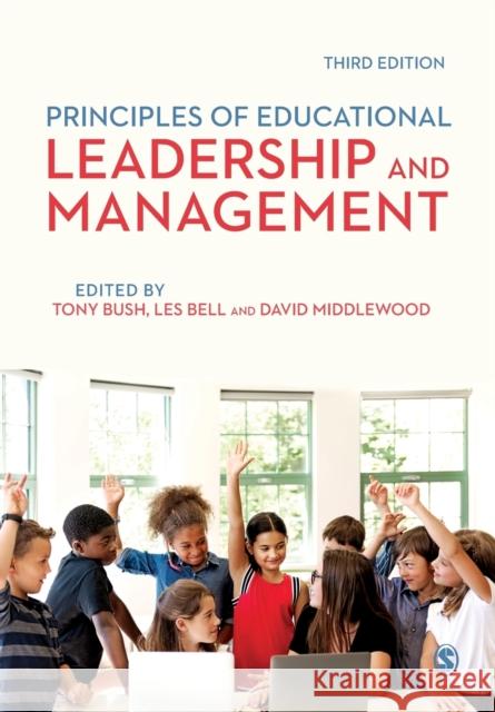 Principles of Educational Leadership & Management Tony Bush Les Bell David Middlewood 9781526431745 SAGE Publications Ltd