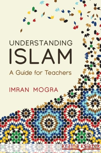 Understanding Islam Mogra, Imran 9781526438584