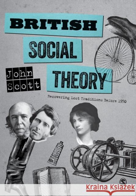 British Social Theory Scott, John 9781526445896 Sage Publications Ltd