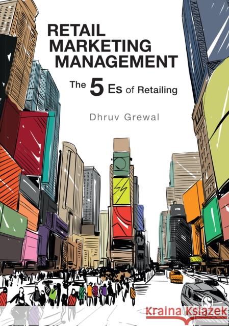 Retail Marketing Management: The 5 Es of Retailing Dhruv Grewal 9781526446848 Sage Publications Ltd