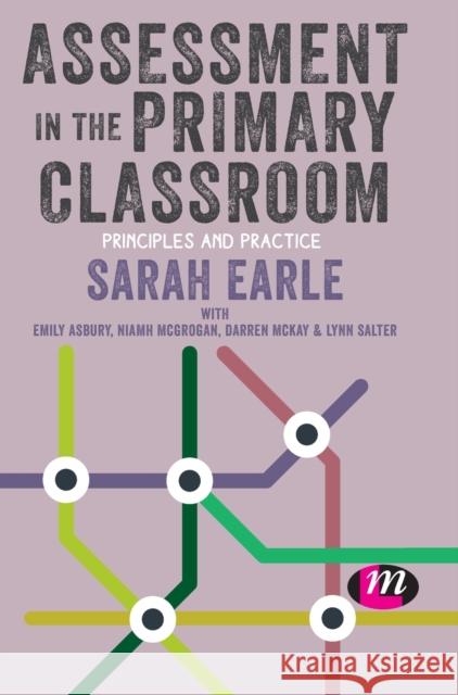 Assessment in the Primary Classroom Earle, Sarah 9781526449979