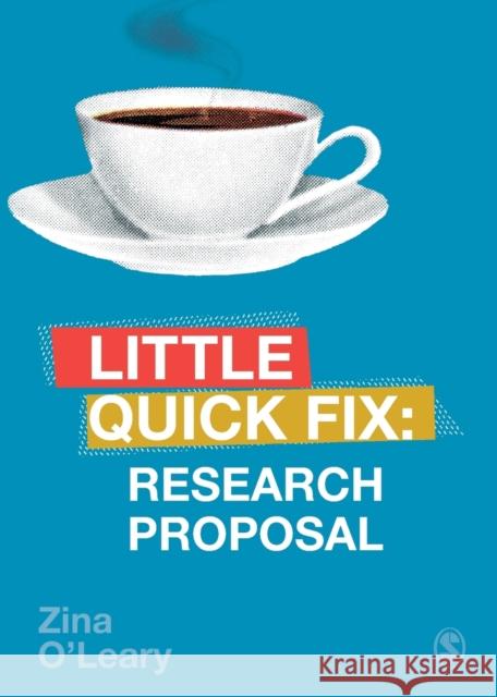Research Proposal: Little Quick Fix Zina O'Leary 9781526456892 Sage Publications Ltd