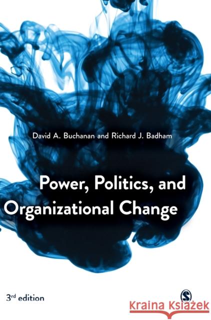 Power Politics Organizational Change Buchanan, David 9781526458902