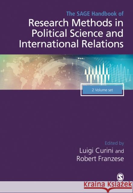 The Sage Handbook of Research Methods in Political Science and International Relations Luigi Curini Robert Franzese 9781526459930 Sage Publications Ltd