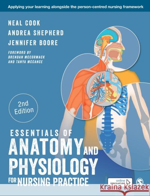 Essentials of Anatomy and Physiology for Nursing Practice Neal Cook Andrea Shepherd Jennifer Boore 9781526460325 SAGE Publications Ltd