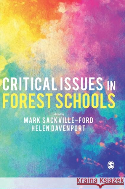 Critical Issues in Forest Schools Mark Sackville-Ford Helen Davenport 9781526464453 Sage Publications Ltd