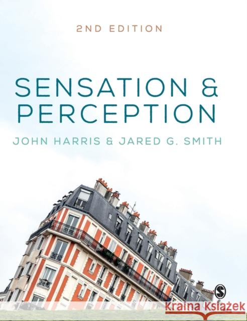 Sensation and Perception John Harris Jared Smith 9781526467706