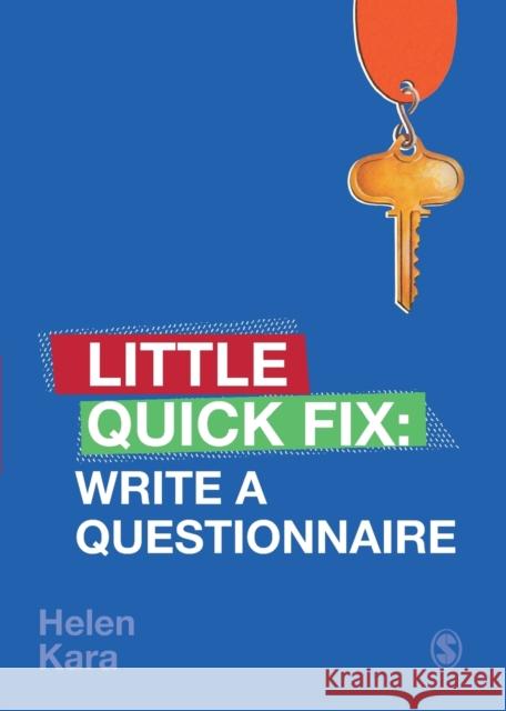 Write a Questionnaire: Little Quick Fix Helen Kara 9781526467751