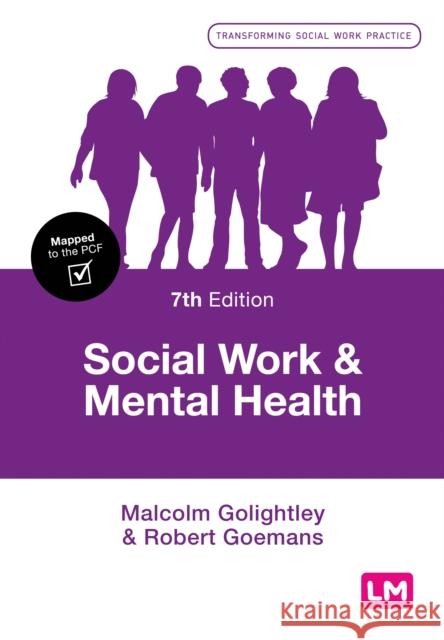 Social Work and Mental Health Malcolm Golightley Robert Goemans 9781526469762