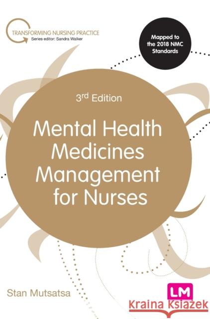 Mental Health Medicines Management for Nurses Stanley Mutsatsa 9781526473615 Learning Matters