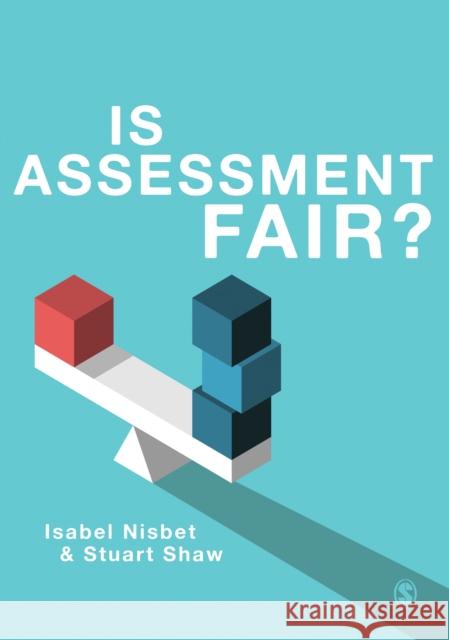 Is Assessment Fair? Isabel Nisbet Stuart D. Shaw 9781526474926