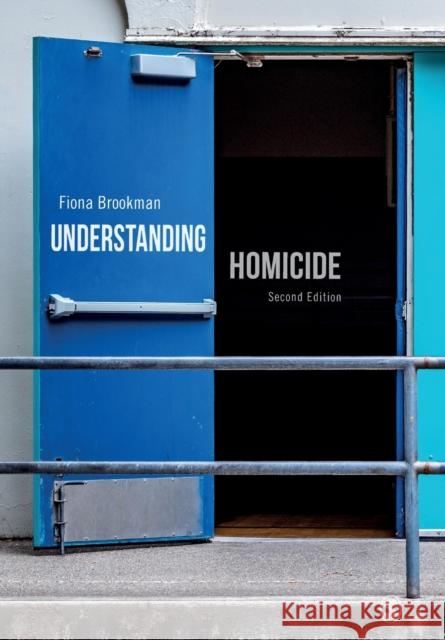 Understanding Homicide Fiona Brookman 9781526487452 SAGE Publications Ltd