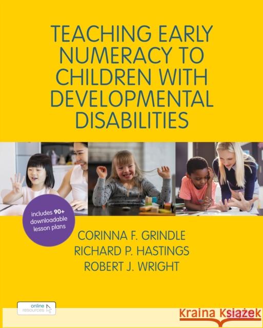 Teaching Early Numeracy to Children with Developmental Disabilities Corinna Grindle Richard Hastings Robert J. Wright 9781526487537 Sage Publications Ltd