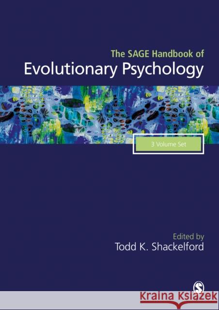 The Sage Handbook of Evolutionary Psychology Todd K. Shackelford 9781526489135