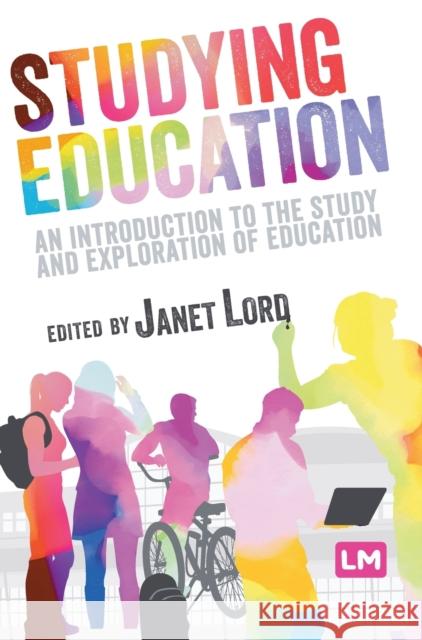 Studying Education Lord, Janet 9781526490483 Learning Matters