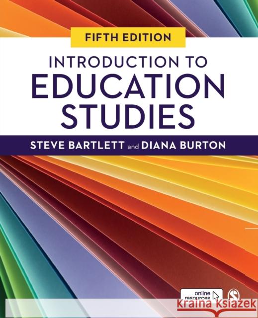 Introduction to Education Studies Steve Bartlett Diana M. Burton 9781526490551