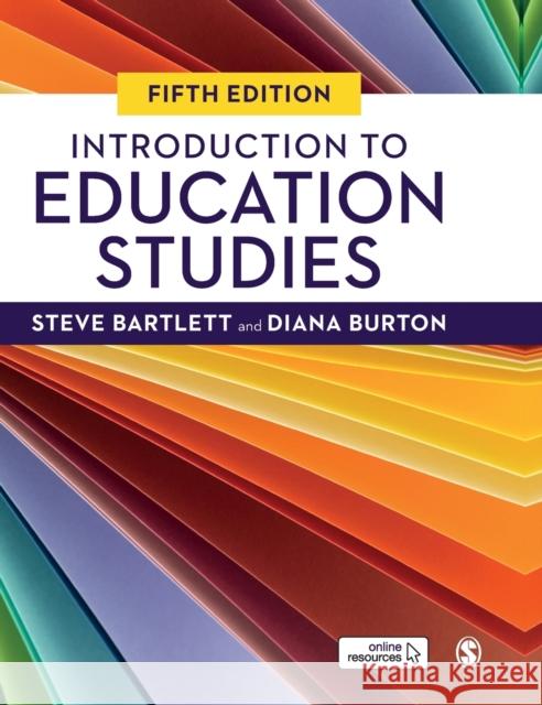 Introduction to Education Studies Steve Bartlett Diana M. Burton 9781526490568