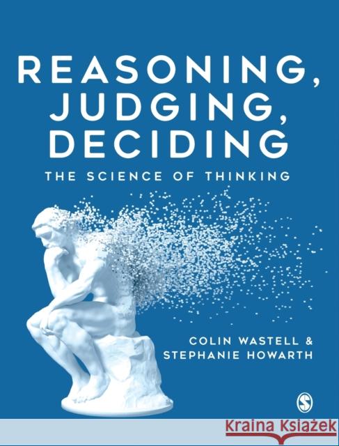 Reasoning, Judging, Deciding Wastell, Colin 9781526491084