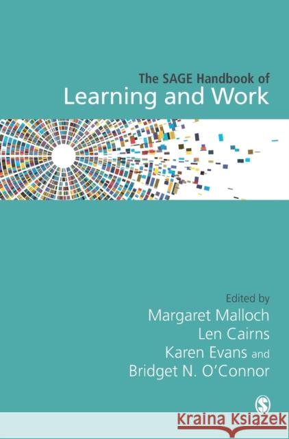 The SAGE Handbook of Learning and Work Malloch, Margaret 9781526491114 Sage Publications Ltd