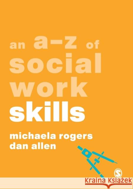 An A-Z of Social Work Skills Dan Allen 9781526492814 SAGE Publications Ltd