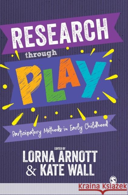 Research through Play Arnott, Lorna 9781526493552