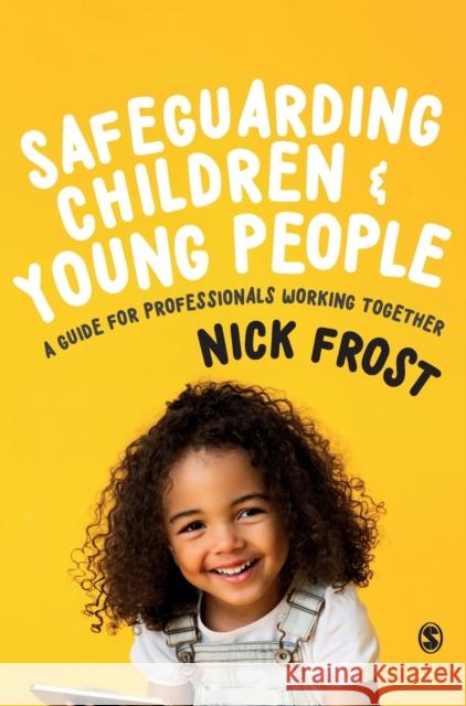 Safeguarding Children and Young People Nick Frost 9781526494382 SAGE Publications Ltd