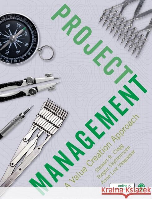 Project Management: A Value Creation Approach Anne Live Vaagaasar 9781526494610