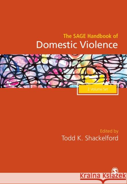 The Sage Handbook of Domestic Violence Todd K. Shackelford 9781526494863 Sage Publications Ltd