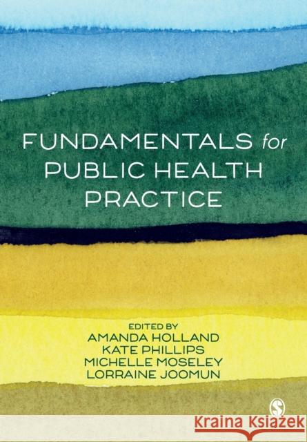 Fundamentals for Public Health Practice HOLLAND  AMANDA 9781526496256 SAGE Publications Ltd