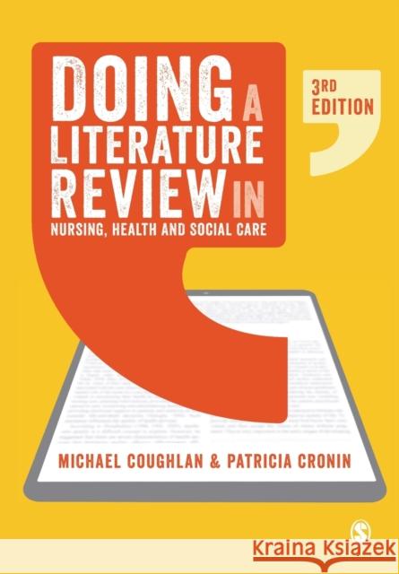 Doing a Literature Review in Nursing, Health and Social Care Michael Coughlan Patricia Cronin 9781526497512