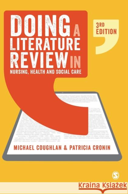 Doing a Literature Review in Nursing, Health and Social Care Michael Coughlan Patricia Cronin 9781526497529