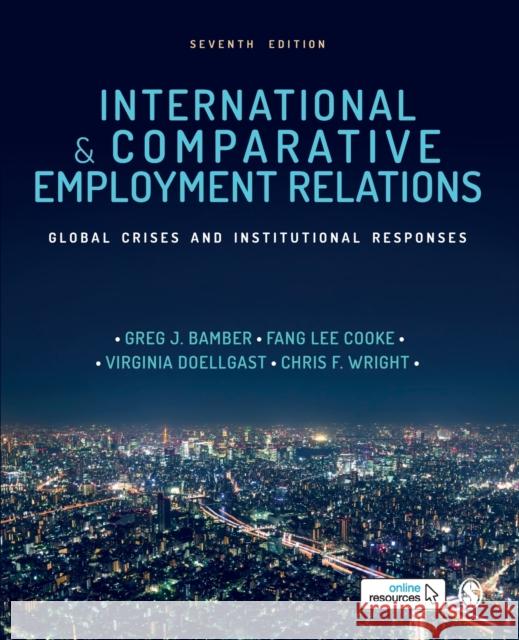 International and Comparative Employment Relations: Global Crises and Institutional Responses  9781526499653 SAGE Publications Ltd