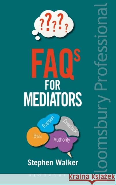 FAQs for Mediators Stephen Walker 9781526500854