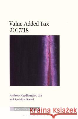 Core Tax Annual: VAT 2017/18 Andrew Needham 9781526500922 Bloomsbury Publishing PLC