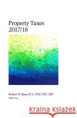 Property Taxes 2017/18 Robert Maas 9781526501400 Tottel Publishing
