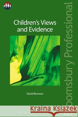 Children's Views and Evidence David Burrows 9781526503176