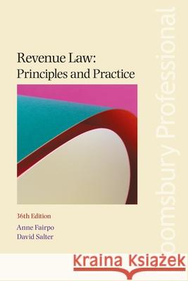 Revenue Law: Principles and Practice Anne Fairpo, David Salter 9781526505507 Bloomsbury Publishing PLC
