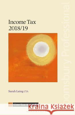 Core Tax Annual: Income Tax 2018/19 Sarah Laing 9781526505620 Bloomsbury Publishing PLC