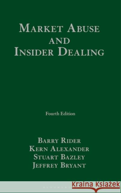 Market Abuse and Insider Dealing Barry Rider Kern Alexander Stuart Bazley 9781526509109 Tottel Publishing