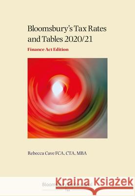 Tax Rates and Tables 2020/21: Finance ACT Edition Rebecca Cave 9781526515537 Tottel Publishing