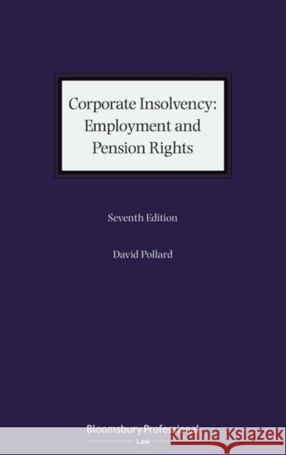 Corporate Insolvency: Employment and Pension Rights David Pollard 9781526515629 Tottel Publishing