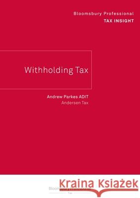 Bloomsbury Professional Tax Insight - Withholding Tax Andrew Parkes 9781526515759