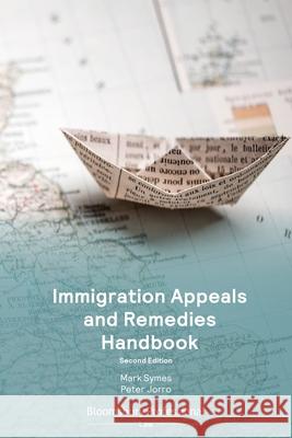 Immigration Appeals and Remedies Handbook Mark Symes Peter Jorro 9781526516633 Tottel Publishing