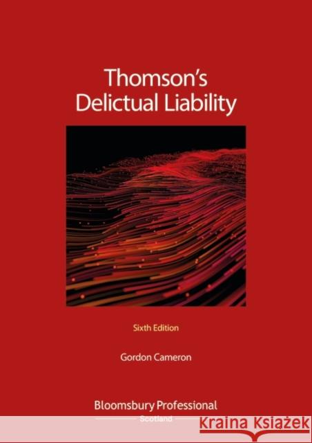 Thomson's Delictual Liability Cameron, Gordon 9781526518781