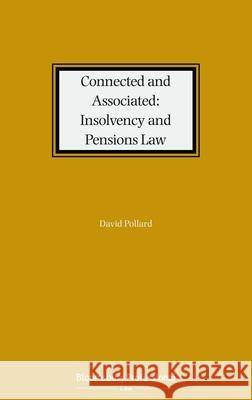 Connected and Associated: Insolvency and Pensions Law David Pollard (Wilberforce Chambers, UK) 9781526519597 Bloomsbury Publishing PLC